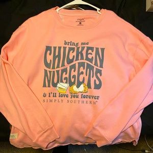 Simply Southern Bring Me Chicken Nuggets and I’ll love you Forever sweatshirt